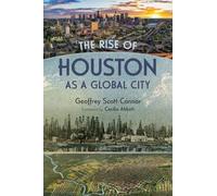 The Rise of Houston As a Global City
