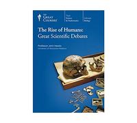 The Rise of Humans: Great Scientific Debates