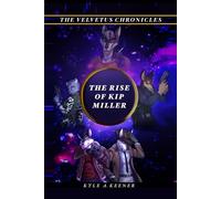 The Rise of Kip Miller