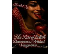 THE RISE OF LILITH: DEVEREAUX’S WICKED VENGEANCE