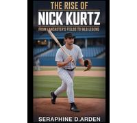 The Rise of Nick Kurtz: From Lancaster’s Fields to MLB Legend