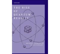 The rise of Quantum reality: How science is rewriting the rules of technology