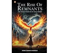 THE RISE OF REMNANT.