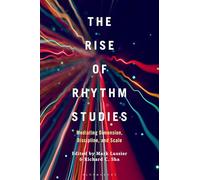 The Rise of Rhythm Studies: Mediating Dimension, Discipline, and Scale