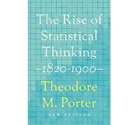 The Rise of Statistical Thinking 1820-1900