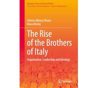 The Rise of the Brothers of Italy: Organisation, Leadership and Ideology