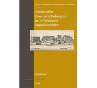 The Rise of the Covenant of Redemption in the Theology of Samuel Rutherford: 212