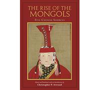 Christopher P. Atwood The Rise of the Mongols (Tascabile)