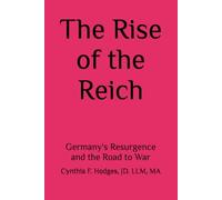 The Rise of the Reich: Germany's Resurgence and the Road to War
