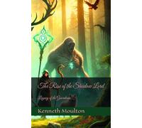 The Rise of the Shadow Lord: Legacy of the Guardians: 3