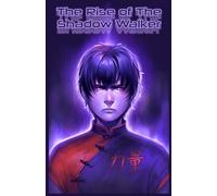 The Rise of the Shadow Walker