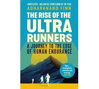 The Rise of the Ultra Runners: A Journey to the Edge of Human Endurance
