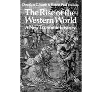 The Rise of the World: A New Economic History - North Douglass C.
