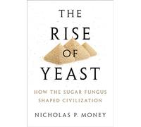 Nicholas P. Money The Rise of Yeast (Copertina rigida)