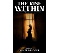 THE RISE WITHIN: A Single Mom's Journey Who Raised Her Child from the Hood to Success