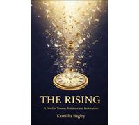 THE RISING: A Novel of Trauma, Resilience, and Redemption