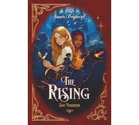 The Rising: A YA portal fantasy adventure quest with a Chosen One