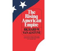 The Rising American Empire (Norton Library)