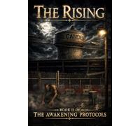 The Rising: Book II of The Awakening Protocols: 2
