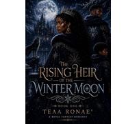 The Rising Heir of the Winter Moon