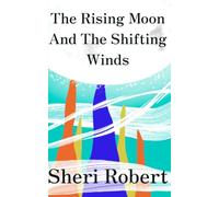 The Rising Moon And The Shifting Winds: 1