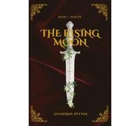 The Rising Moon: Book One - Winter