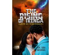 THE RISING OF IKENGA: Love Beyond Death