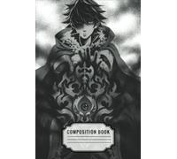 The Ṛiṡiǹg of the Șhîḙld Hero Composition Notebook No 22: Notebook Journal for Drawing, Writing College Ruled Notebook for Kids Teens Students And Adults Gift For Everyone 6x9 110 Pages