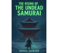 The Rising of The Undead Samurai