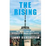 The Rising: The Twenty-Year Battle to Rebuild the World Trade Center