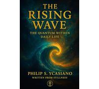 The Rising Wave: The Quantum Within Daily Life