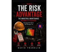 The Risk Advantage: A Practical Guide to Risk Frequency Analysis in Industrial Maintenance