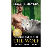 The Risk Taker and the Wolf: (Édition Française) Une romance paranormale de métamorphes