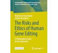 Madeleine Hayen The Risks and Ethics of Human Gene Editing: A Philos (Tascabile)