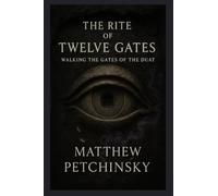 The Rite of Twelve Gates: Walking the Gates of the Duat