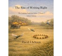 The Rite of Writing Right - Library Edition: The Language Explorers Series, Volume 7