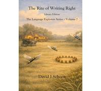 The Rite of Writing Right - Library Edition: The Language Explorers Series, Volume 7