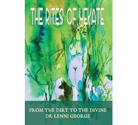 The Rites of Hekate, from the Dirt to the Divine: 7