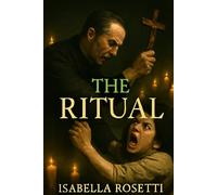 THE RITUAL: A Battle Between Darkness, Redemption, and the Fragility of Faith