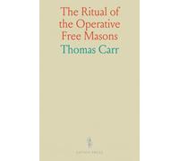 The Ritual of the Operative Free Masons