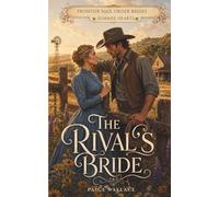 The Rival's Bride: Mail Order Brides