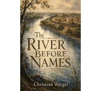 The River Before Names