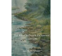 The River Between Us Journal: A Companion for Noticing