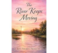 The River Keeps Moving