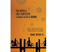 Thant Myint-U The River of Lost Footsteps (Tascabile)