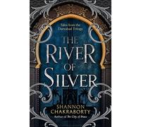 The River of Silver: Return to a world of adventure, romance, and magic with these stories from the bestselling and award-winning epic fantasy series: Book 4