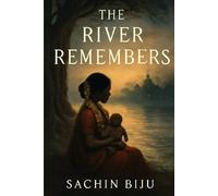 The River Remembers