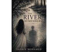 The River Remembers: A Psychological Thriller About Memory, Trauma, and the Truth Beneath the Surface