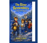 The River Remembers: A Time Travel Mystery