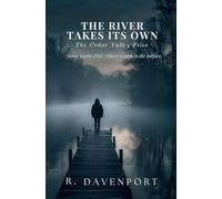 The River Takes Its Own: The Cedar Valley Files: 1